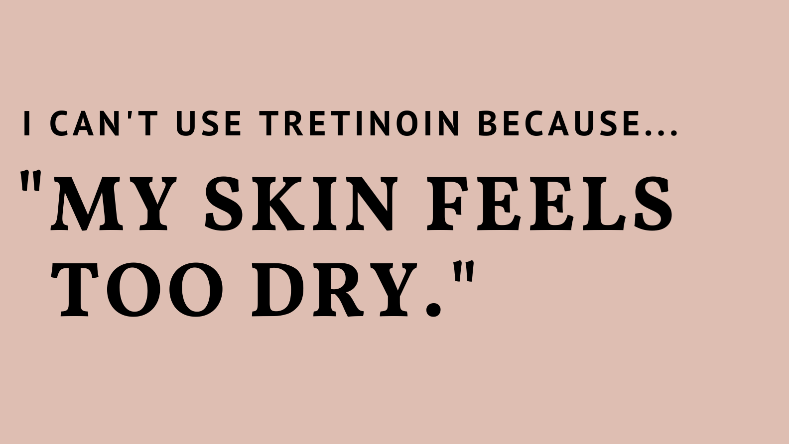 My Skin Feels Too Dry